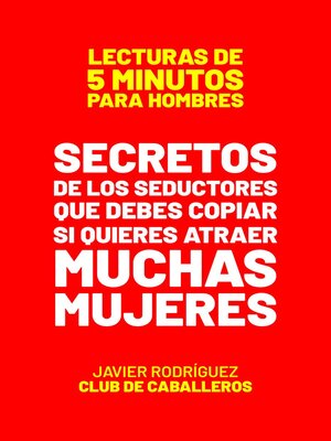 cover image of Secretos De Los Seductores Que Debes Copiar Si Quieres Atraer  Muchas Mujeres